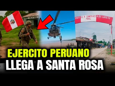 PERU VS COLOMBIA: PERUVIAN ARMY ARRIVES IN SANTA ROSA AND STANDS FIRM