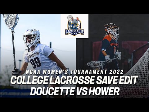Madison Doucette (Northwestern) vs Kimber Hower (Syracuse) - College Lacrosse Save Edit - 5/19/2022