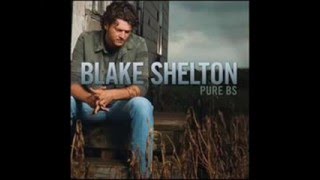 I Have Been Lonely -  lyrics   Blake Shelton