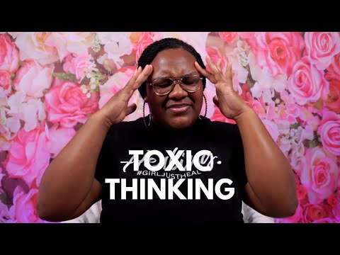 Ep. 61: Toxic Thinking | Girl Just Heal Podcast
