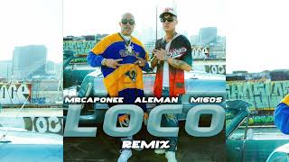 Mr.Capone-E x Aleman x Migos - Loco Remix(Audio) #mrcaponee #migos #aleman