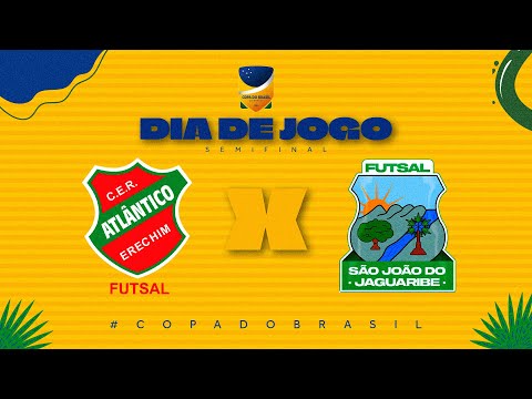 Copa do Brasil de Futsal | Atlântico Erechim x São João do Jaguaribe | Semifinal Volta | Ao Vivo