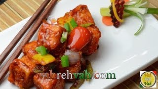 Chilli Tofu Paneer - By VahChef @ VahRehVah.com