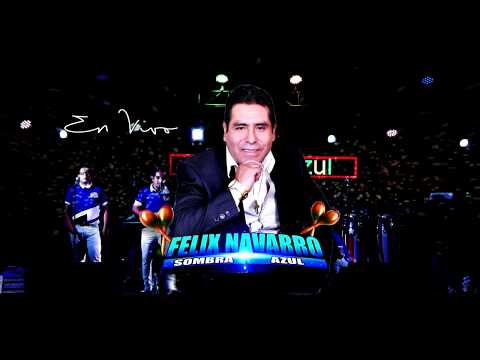 FELIX NAVARRO Y SU SOMBRA AZUL - tu desprecio (PROMOTORA MIX ) VT PRODUCCIONES™ OFICIAL✓