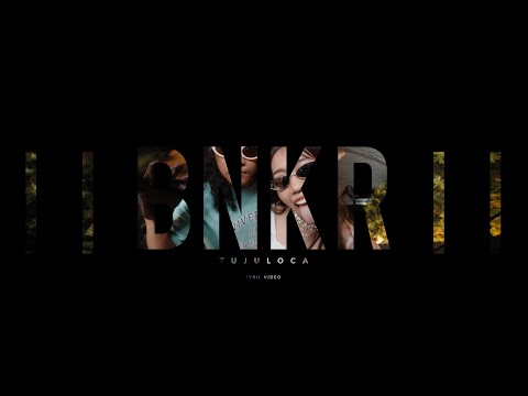 BNKR - TUJULOCA (Official Lyric Video)