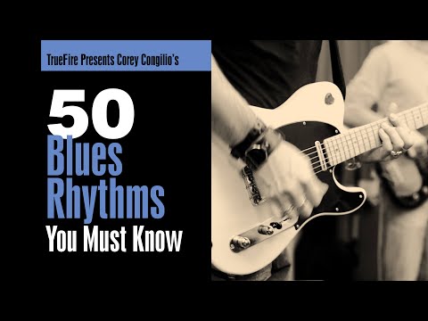 🎸 Corey Congilio's 50 Blues Rhythms You Must Know - Intro