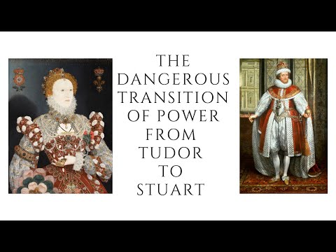 The DANGEROUS Transition From Tudor To Stuart