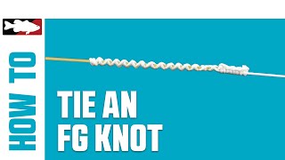 How-To Tie an FG Knot