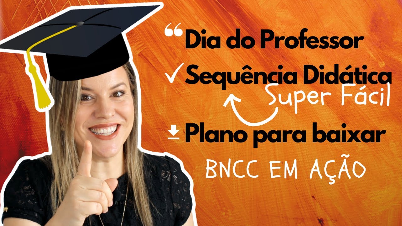 DIA DOS PROFESSORES - SUGESTÕES DE ATIVIDADES FÁCEIS P/ TRABALHAR DE FORMA REMOTA SEQUÊNCIA DIDÁTICA