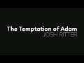 The Temptation of Adam | Josh Ritter [Lyric Video]