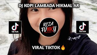 Download lagu DJ KOPI LAMBADA HIKMAL AR YANG KALIAN CARI FYP VIRAL TIKTOK🎧🔥 mp3