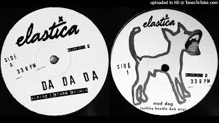 Elastica - Da Da Da (Alpinestars Ski Mix)