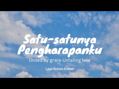 Satu-satunya Pengharapanku | lagu rohani kristen