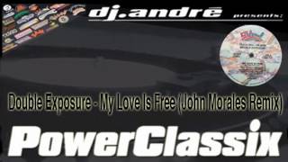 Double Exposure - My Love Is Free (John Morales Remix)