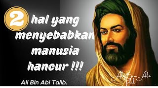 Download lagu Two Things Cause Man to Destroy. Wise Words of Ali ibn Abi Talib mp3