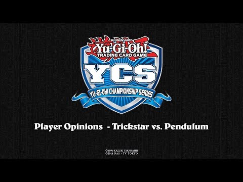 Yu-Gi-Oh! TCG | Player Opinions  - Trickstar vs. Pendulum