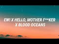 Ew! x Hello, Mother F**ker x Blood Oceans (Tiktok Remix) "Mirror Mirror Sat On The Wall"