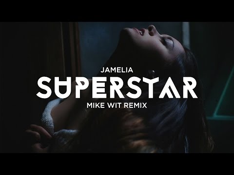 Jamelia - Superstar (Mike Wit Remix)