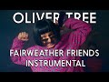 Oliver Tree Fairweather Friends HQ Instrumental