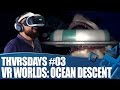 VR Worlds: Ocean Descent - PSVR Gameplay | THVRSDAYS Episode 03
