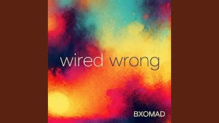 wired wrong