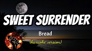 SWEET SURRENDER - BREAD (karaoke version)