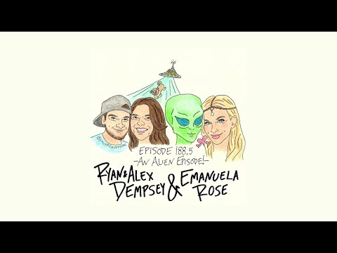 EP 187.5: An Alien Episode w/ Emanuela Rose, Ryan & Alex Dempsey -Andy Frasco's World Saving Podcast