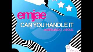 Emjae - Can You Handle It (Audiojack Remix)