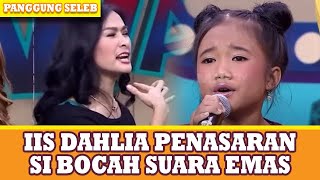 Download lagu IIS DAHLIA PENASARAN ISI TENGGOROKAN SI BOCAH SUARA EMAS | PANGGUNG SELEB mp3