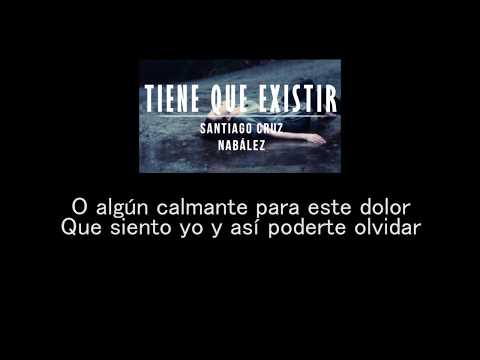 Tiene que existir Nabález ft Santiago Cruz