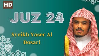 Download lagu Juz 24 - Alquran Juz 24 Full By Syaikh Yasser Al Dosari mp3