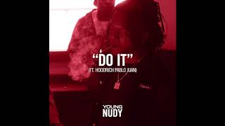 Young Nudy feat. Hoodrich Pablo Juan - "Do It" OFFICIAL VERSION