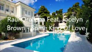 Raul Orellana Feat. Jocelyn Brown - Some Kind Of Love