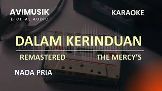 Download lagu Dalam Kerinduan - The Mercy's | Karaoke Nada PRIA| Avimusik mp3
