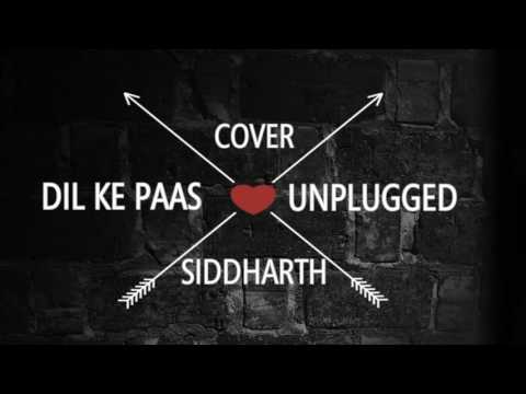 Dil ke paas unplugged