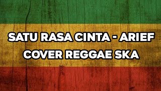 Download lagu SATU RASA CINTA - ARIEF (COVER REGGAE SKA VERSION) BY AS TONE mp3