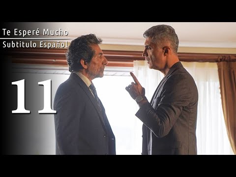 Te Esperé Mucho | Seni Çok Bekledim Capitulo 11 (SUBTITULO ESPAÑOL)