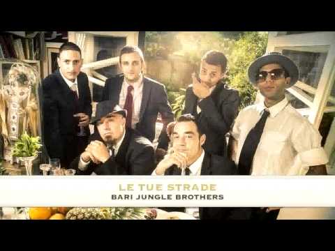 Bari Jungle Brothers - LE TUE STRADE (2014)