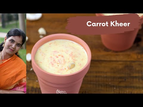 Carrot Kheer | Carrot Pal Payasam Recipe | Healthy Kheer Recipe