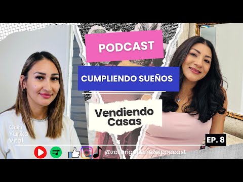 Cumpliendo Sueños; Vendiendo Casas | Ep. 8