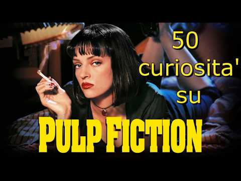 50 COSE CHE FORSE NON SAPEVI SU : PULP FICTION