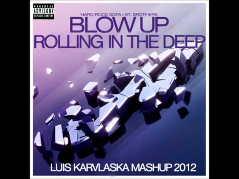 Blow Up (Axwell & Thomas Gold Remix) vs Rolling In The Deep (Luis Karvlaska Mash Up) - Hard Rock