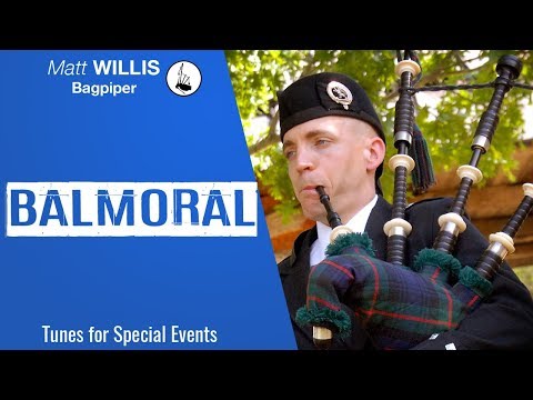 Balmoral (3/4 Retreat March) - Performed by Matt Willis Bagpiper on the Great Highland Bagpipes