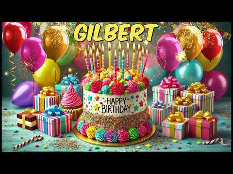 GILBERT Happy Birthday Song - Happy Birthday to You