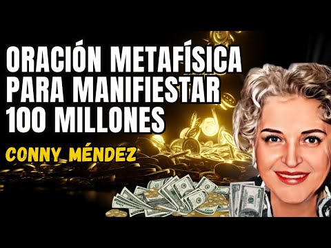 How to Attract $100 Million with This Metaphysical Prayer by Conny Méndez and the Law of Attraction