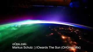 Markus Schulz :) tOwards The Sun (OriGinal Mix)