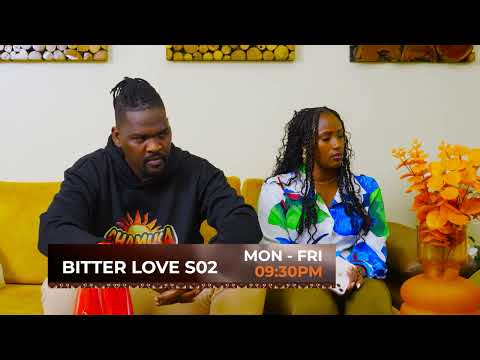 Leero ku Chamuka "Bitter Love SO2" 9:30 PM EAT