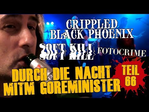 Durch die Nacht mitm Goreminister - Teil 66 (Crippled Black Phoenix, Soft Kill, Fotocrime)