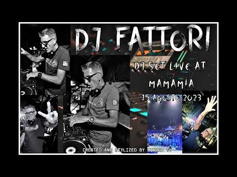 DJ FABRIZIO FATTORI@MAMAMIA CLUB -DJ SET LIVE DEL 15 AGOSTO 2023 INEDITO (Video by Cinzia T.)