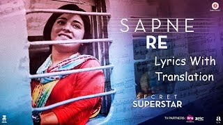 Sapne Re Lyrics With Translation | Secret Superstar | Aamir Khan | Zaira Wasim | Amit Trivedi